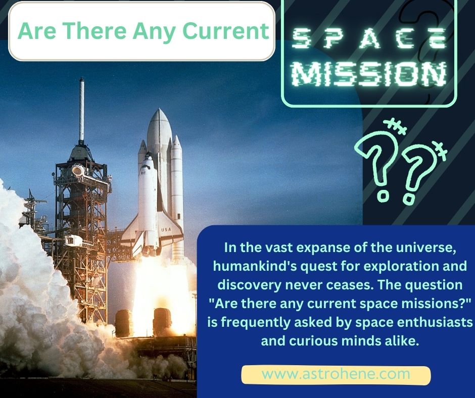 Are There Any Current Space Missions?: