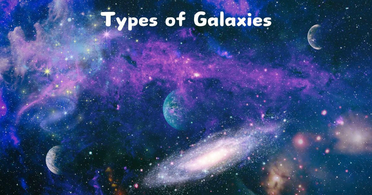 Types of Galaxies